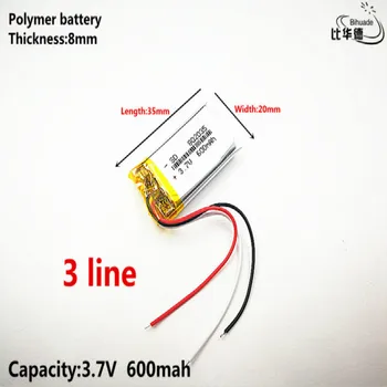 3-литров енергийна батерия добро качество 3,7 В,600 ма,802035 Полимерна литиево-йонна / литиево-йонна батерия за ИГРАЧКИ,БАНКА ХРАНЕНЕ,GPS,mp3,mp4