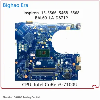 CN-0DMD9K 0DMD9K DMD9K За DELL 15 5566 5468 5568 дънна Платка на Лаптоп BAL60 LA-D871P MB W/ SR2ZW I3-7100U DDR4 Напълно тестван