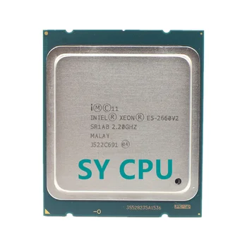 Intel Xeon E5-2660v2 E5 2660v2 E5 2660 v2 2.2 Ghz Десятиядерный Двадцатипоточный процесор 25 М 95 W LGA 2011